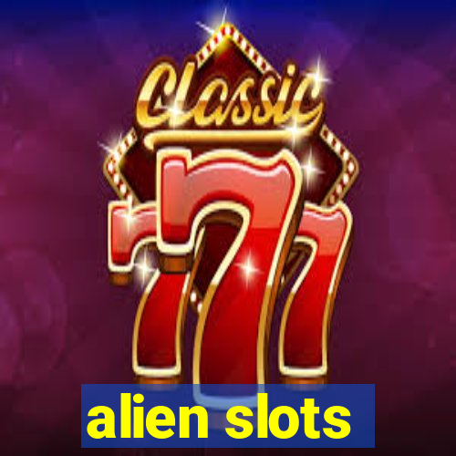 alien slots