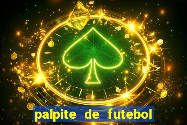 palpite de futebol para hoje