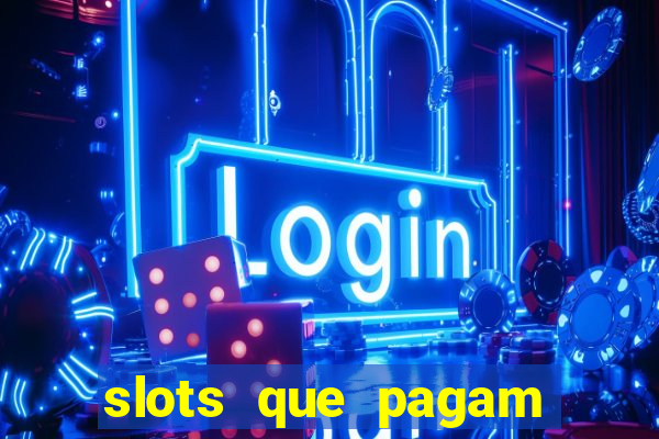 slots que pagam sem depositar