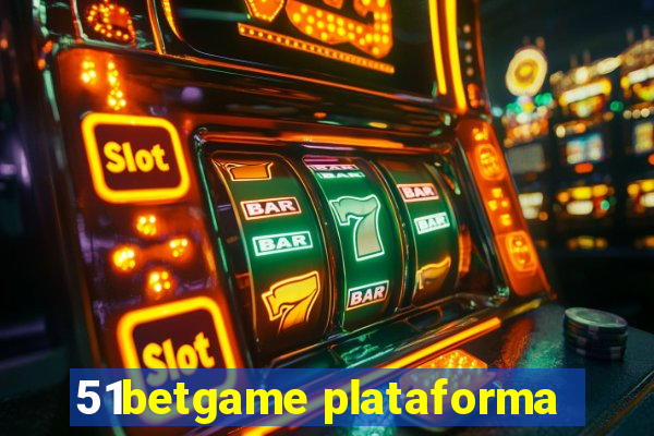 51betgame plataforma