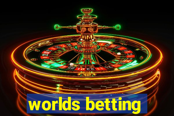 worlds betting