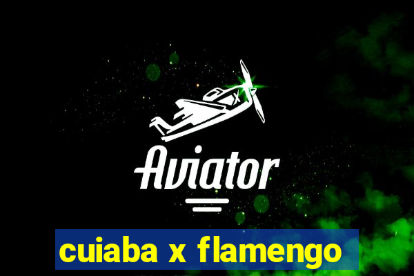 cuiaba x flamengo