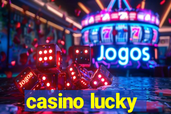 casino lucky