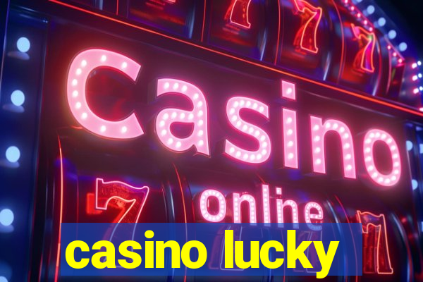 casino lucky