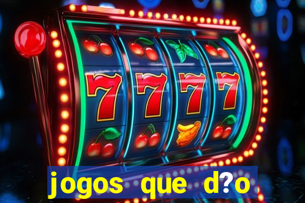 jogos que d?o dinheiro sem depositar nada