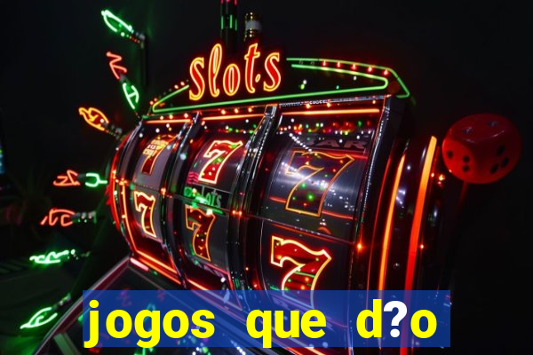 jogos que d?o dinheiro sem depositar nada