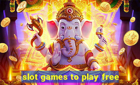 slot games to play free