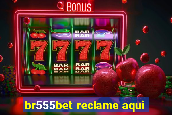 br555bet reclame aqui