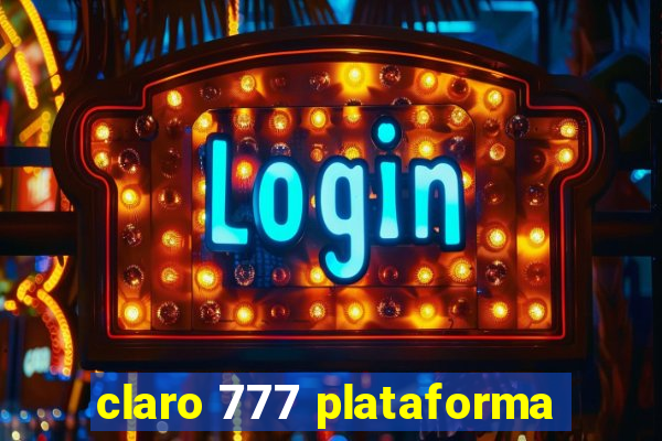 claro 777 plataforma