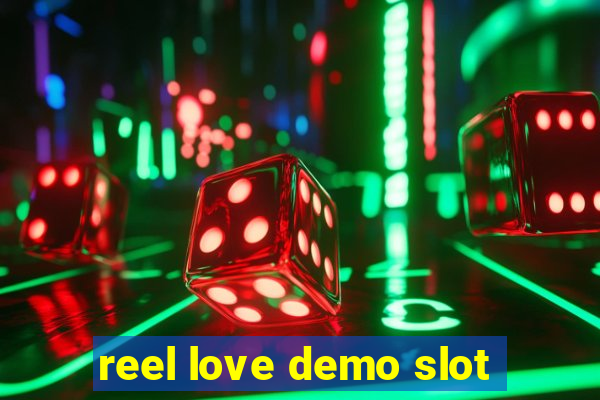 reel love demo slot