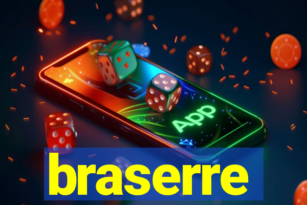 braserre