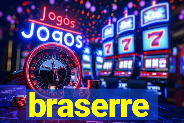 braserre