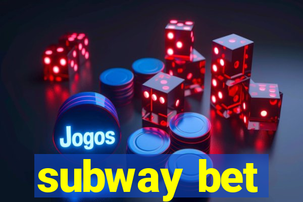 subway bet