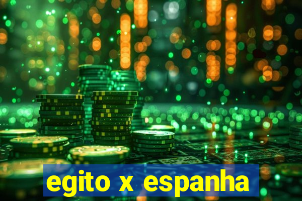 egito x espanha