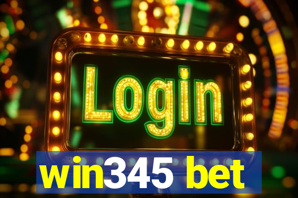 win345 bet