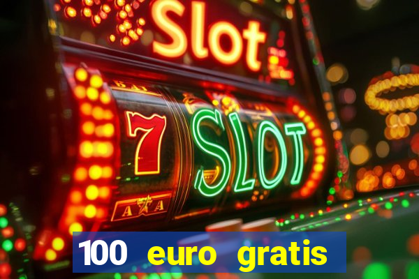 100 euro gratis online casino