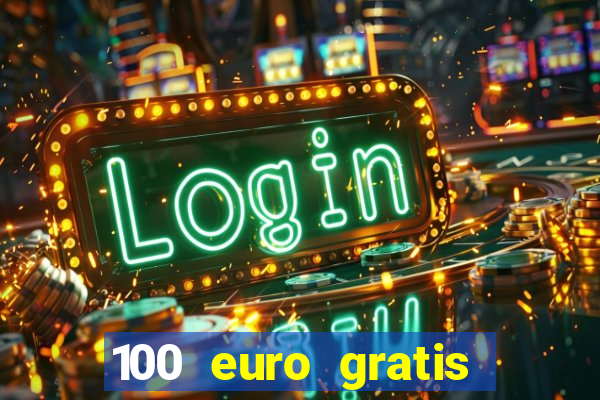 100 euro gratis online casino