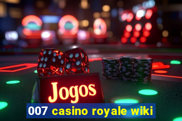 007 casino royale wiki