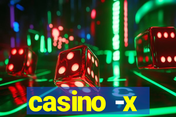 casino -x