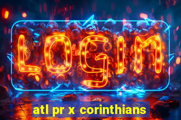 atl pr x corinthians