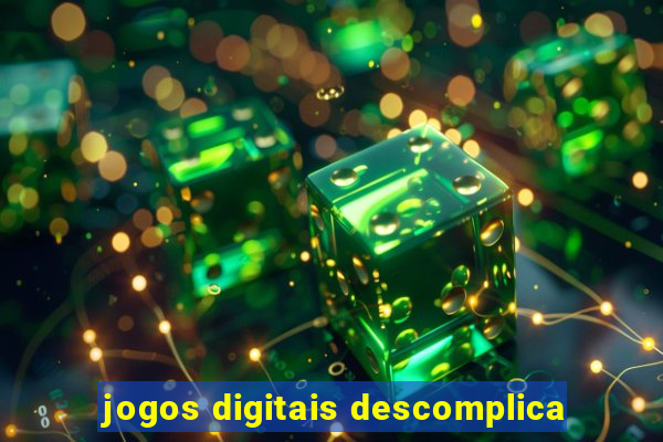 jogos digitais descomplica