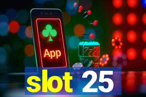 slot 25