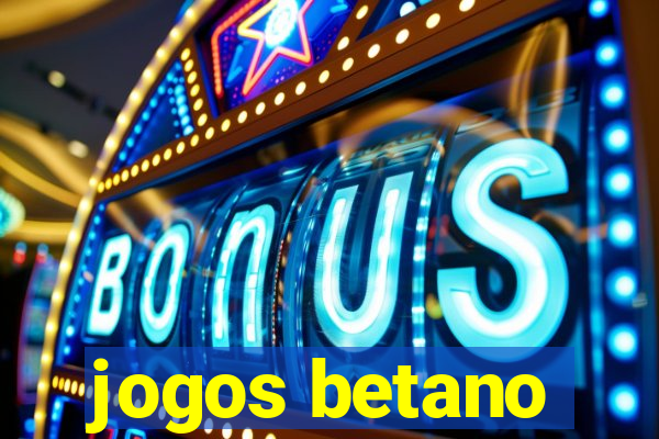 jogos betano