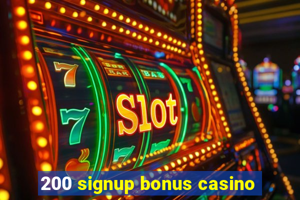 200 signup bonus casino