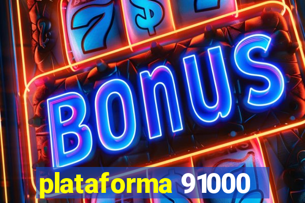 plataforma 91000