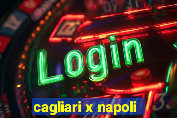 cagliari x napoli