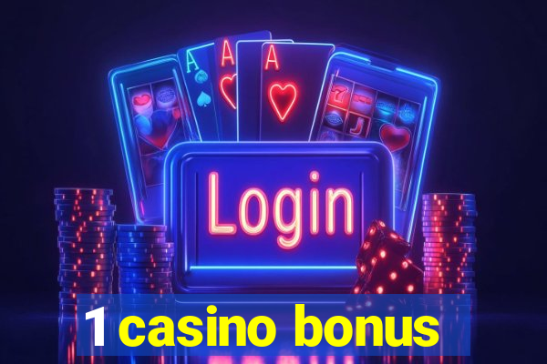 1 casino bonus