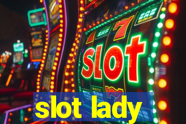 slot lady