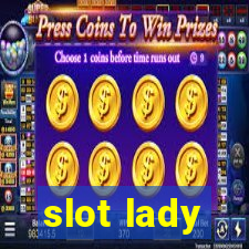 slot lady