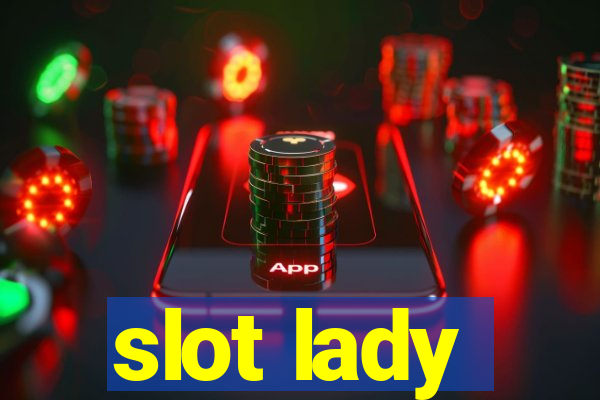 slot lady