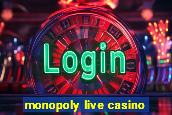 monopoly live casino