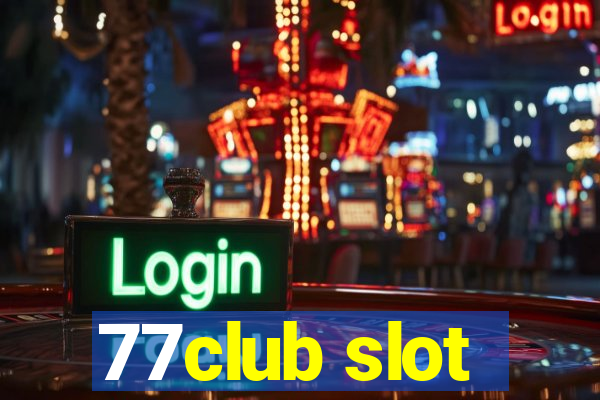 77club slot