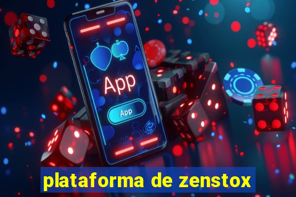 plataforma de zenstox