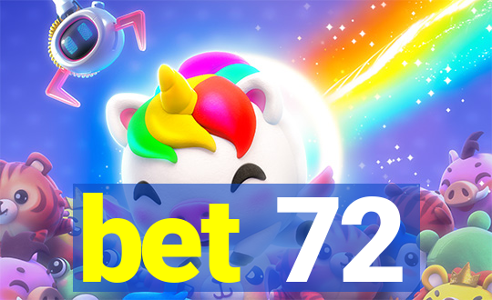 bet 72