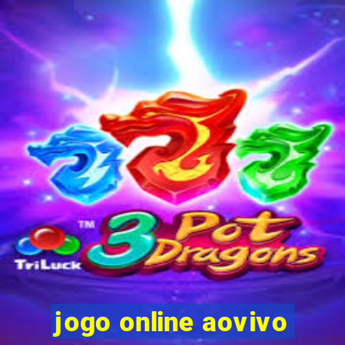 jogo online aovivo