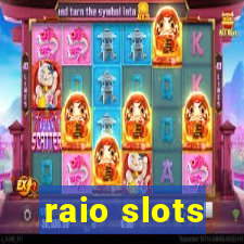 raio slots