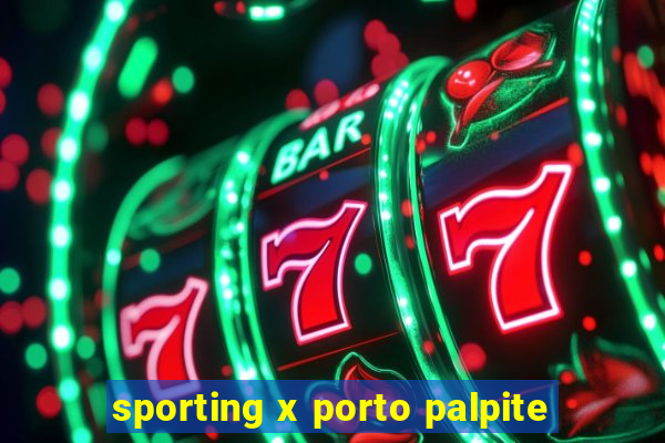 sporting x porto palpite