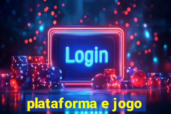 plataforma e jogo