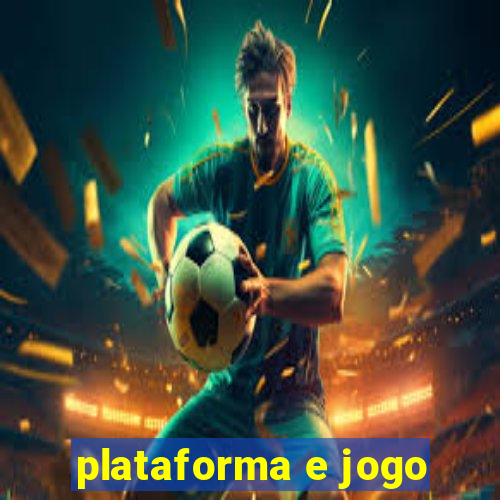 plataforma e jogo