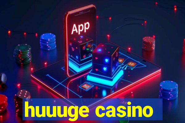 huuuge casino