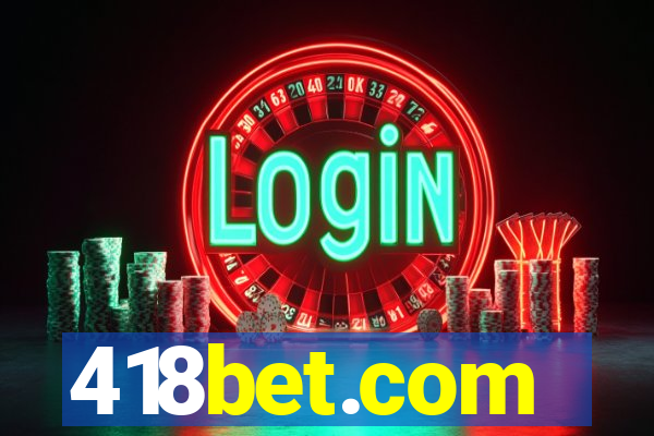 418bet.com