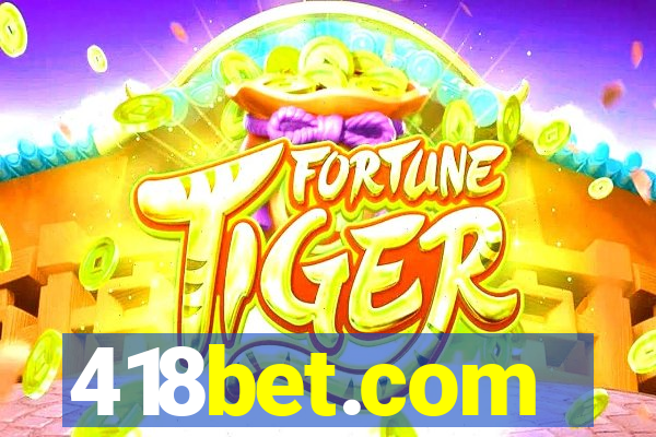 418bet.com