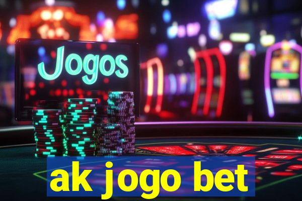 ak jogo bet