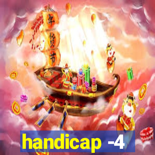 handicap -4