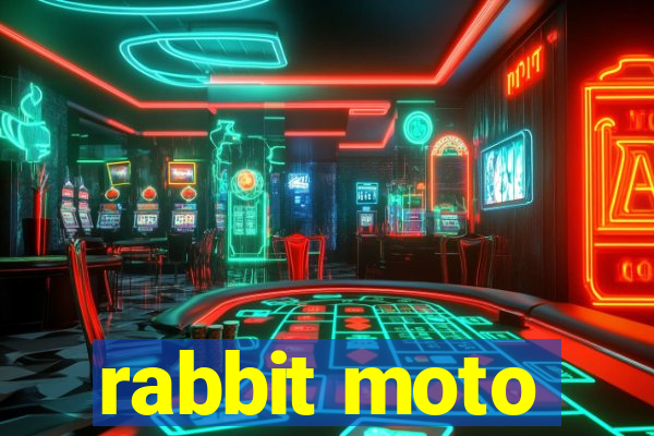 rabbit moto