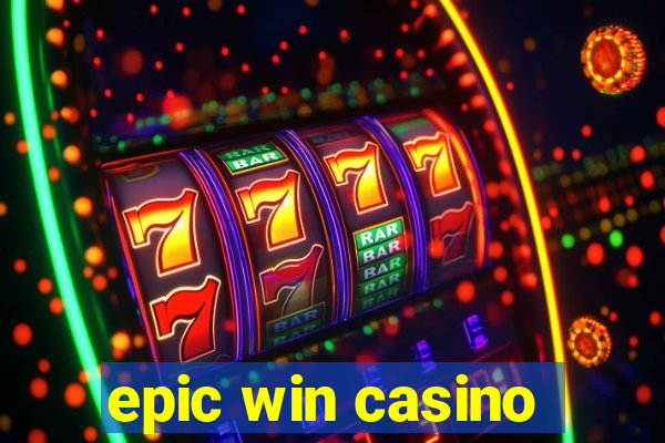 epic win casino